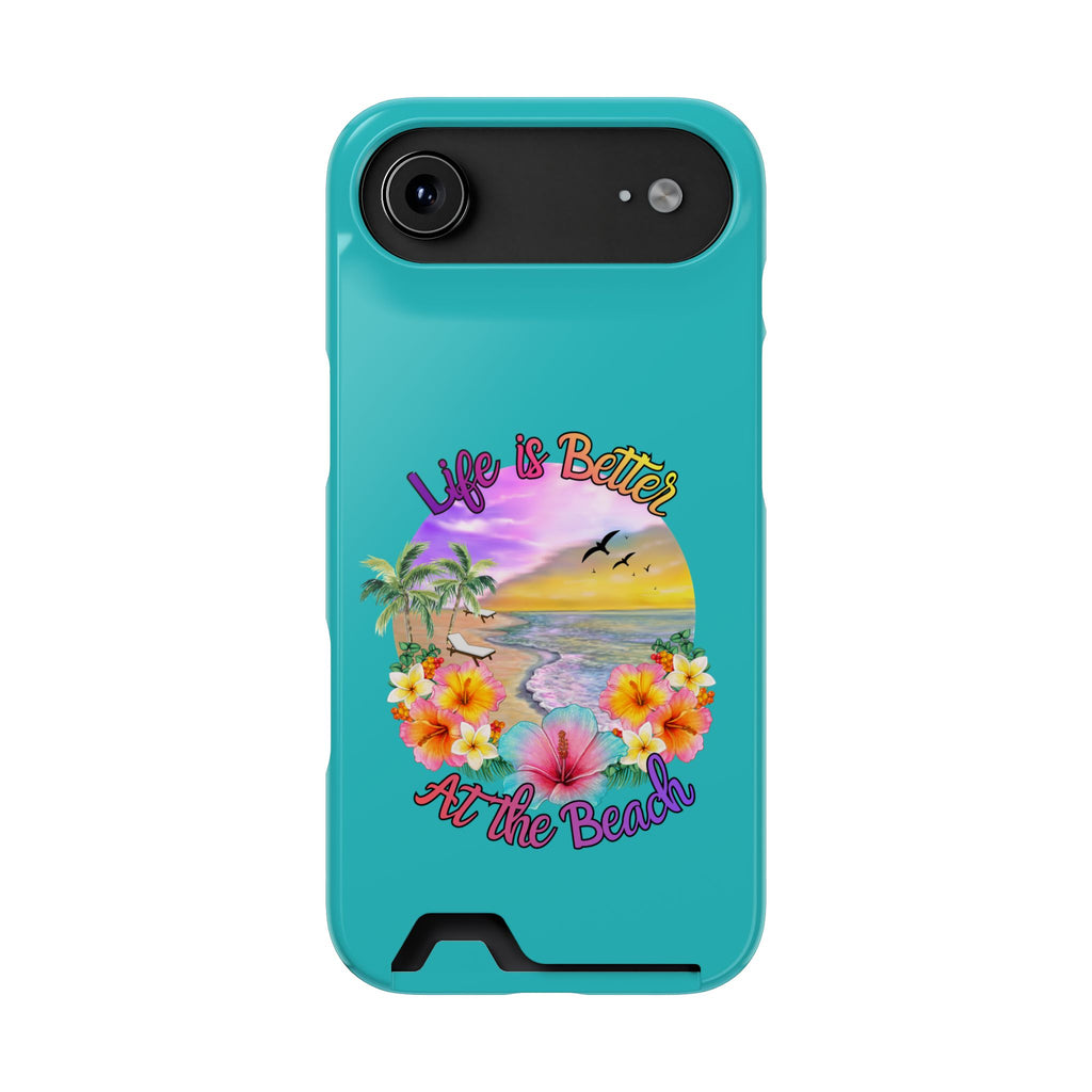 Phone Case with Card Holder — "Life Is Better At the Beach" Tropical Sunset Design