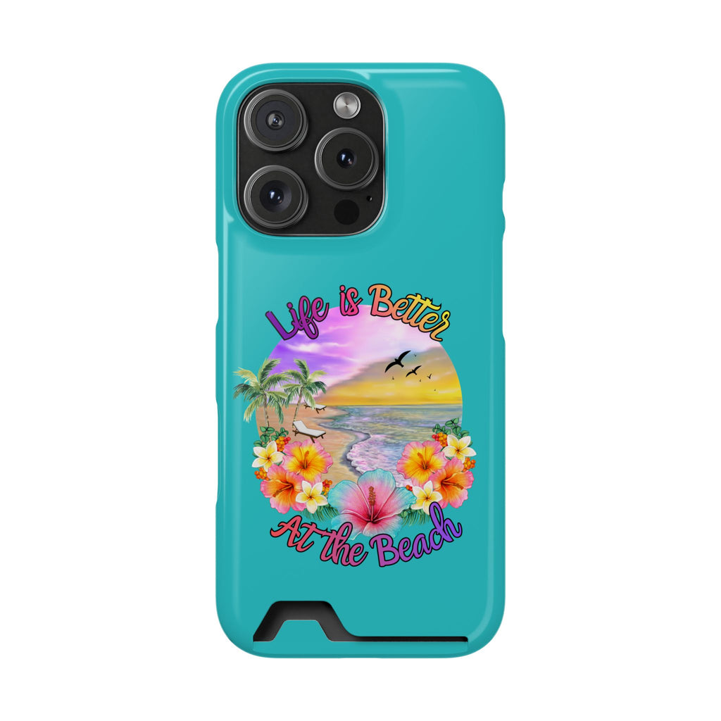 Phone Case with Card Holder — "Life Is Better At the Beach" Tropical Sunset Design