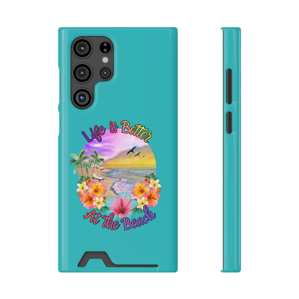 Phone Case with Card Holder — "Life Is Better At the Beach" Tropical Sunset Design